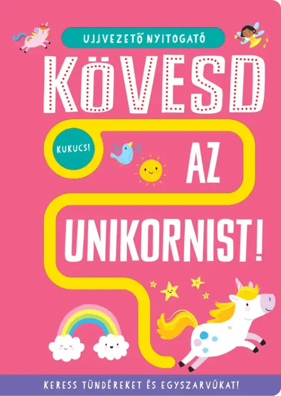 Ujjvezető nyitogató – Kövesd az unikornist! – Keress tündéreket és egyszarvúakat! Alacsony ár