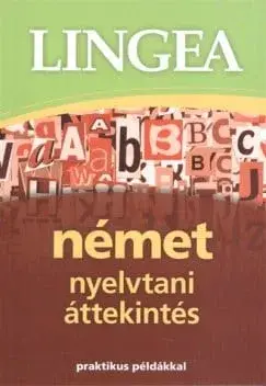 Utolsó esély Lingea német nyelvtani áttekintés - Praktikus példákkal