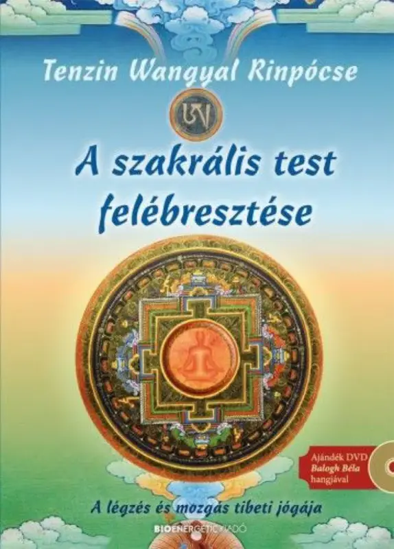 A szakrális test felébresztése - DVD-melléklettel - A légzés és mozgás tibeti jógája Kihagyhatatlan ajánlat