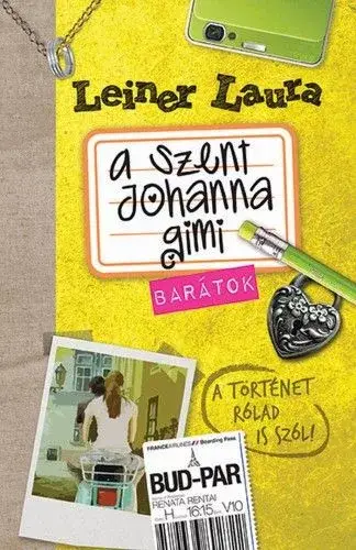 Vedd meg most A Szent Johanna gimi 4. - Barátok