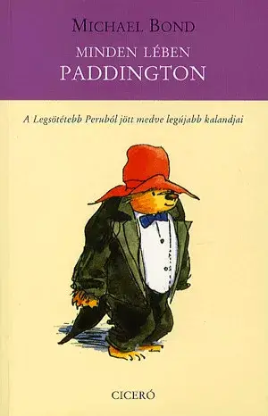 Gyors kiszállítás Minden lében Paddington - A Legsötétebb Peruból jött medve legújabb kalandjai