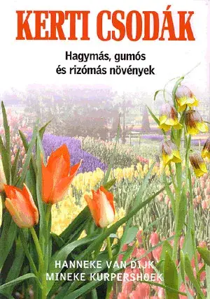 Kerti csodák - Hagymás, gumós és rizómás növények Biztonságos fizetés