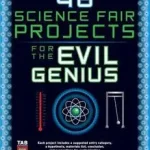 46 Science Fair Projects for the Evil Genius byBonnet, Bob; Keen, Dan; Akció