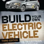 Legkelendőbb Build Your Own Electric Vehicle, Third Edition byLeitman, Seth; Brant, Bob;