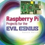 Csak ma Raspberry Pi Projects for the Evil Genius byNorris, Donald;