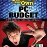 Build Your Own PC on a Budget: A DIY Guide for Hobbyists and Gamers byMueller, John; Alacsony ár