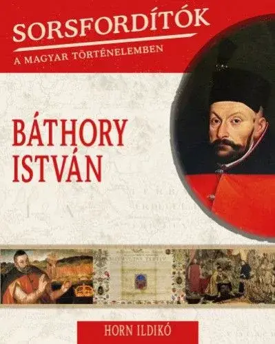 Vedd meg online Báthory István