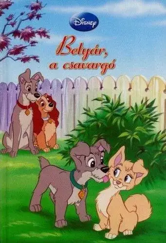 Disney - Betyár, a csavargó + mese CD melléklet Expressz kézbesítés