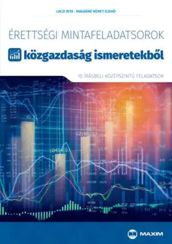 Gyors szállítás Érettségi mintafeladatsorok közgazdaság ismeretekből