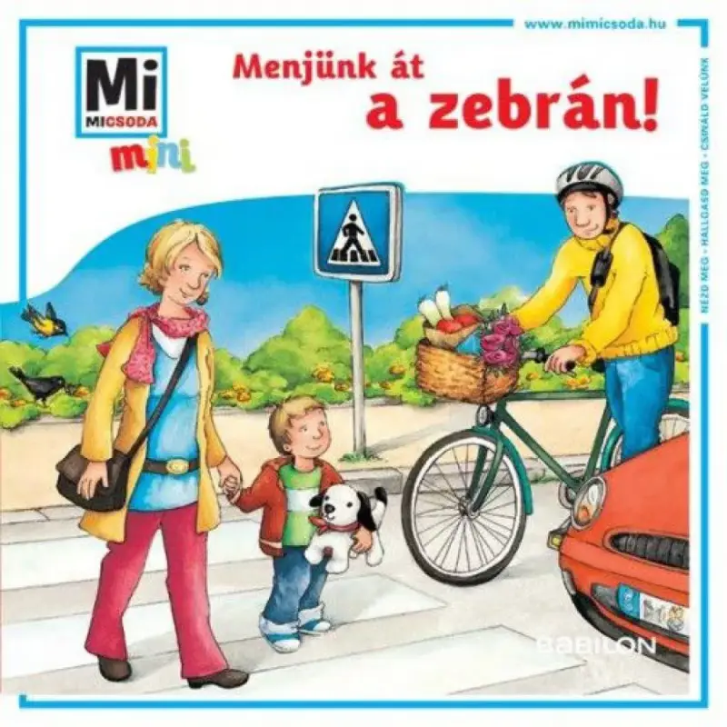 Outlet Menjünk át a zebrán! - Mi MICSODA mini füzet