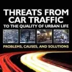 Népszerű Threats from Car Traffic to the Quality of Urban Life byGarling, Tommy; Steg, Linda;