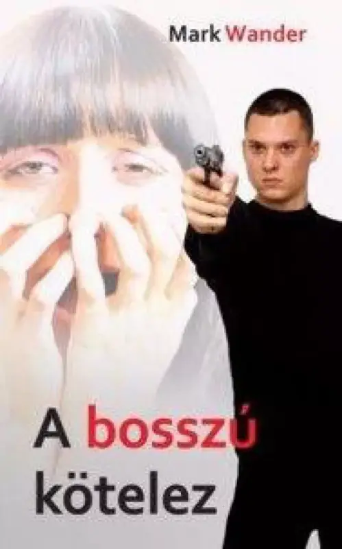 Utolsó esély A bosszú kötelez