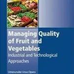 Vedd meg online Managing Quality of Fruit and Vegetables byOpara, Umezuruike Linus;