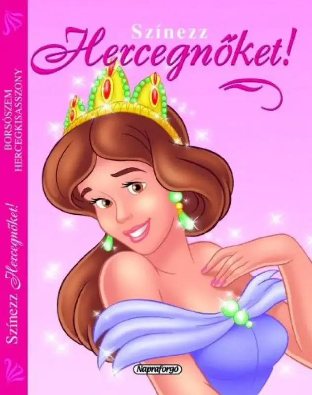Színezz Hercegnőket! - Borsószem hercegkisasszony Gyors kiszállítás