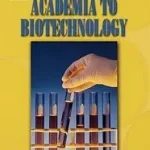 Academia to Biotechnology byGimble, Jeffrey M; Gyors szállítás