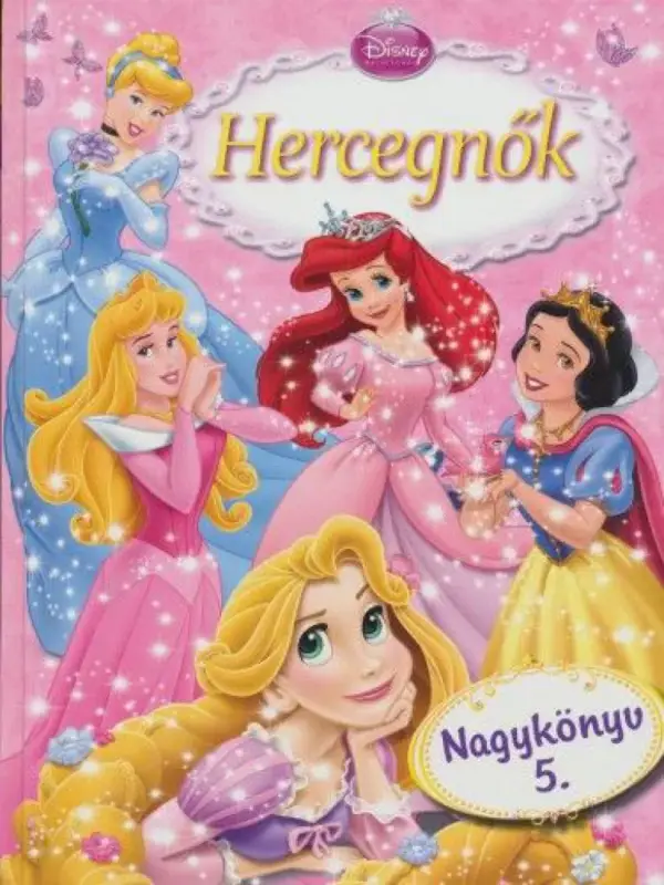 Disney Hercegnők - Hercegnők Nagykönyv 5. Rendeld meg most