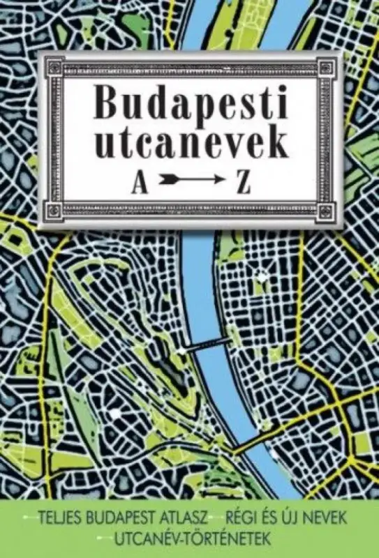 Budapesti utcanevek A-Z Újdonság