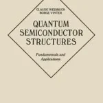 Quantum Semiconductor Structures byWeisbuch, Claude; Vinter, Borge; Outlet