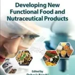 Developing New Functional Food and Nutraceutical Products byBagchi, Debasis; Nair, Sreejayan; Biztonságos fizetés