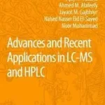 Advances and Recent Applications in LC-MS and HPLC byAzharuddin, Quazi Syed; Mahajan, Devidas T.; Masand, Vijay H.; Népszerű