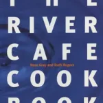 The River Cafe Cookbook byGray, Rose; Rogers, Ruth; Expressz kézbesítés