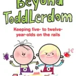 Biztonságos vásárlás Beyond Toddlerdom byGreen, Christopher;