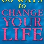 60 Ways To Change Your Life byField, Lynda; Különleges ajánlat