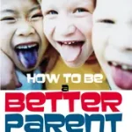 How To Be A Better Parent byJardine, Cassandra; Legkelendőbb