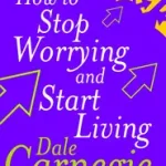 Biztonságos vásárlás How To Stop Worrying And Start Living byCarnegie, Dale;