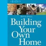Building Your Own Home 18th Edition bySnell, David; Kedvezmény