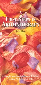 Legnépszerűbb First Steps In Aromatherapy byDye, Jane;