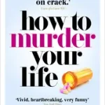 Biztonságos vásárlás How to Murder Your Life byMarnell, Cat;