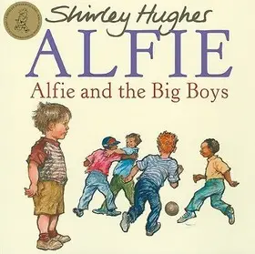 Alfie and the Big Boys byHughes, Shirley; Végkiárusítás