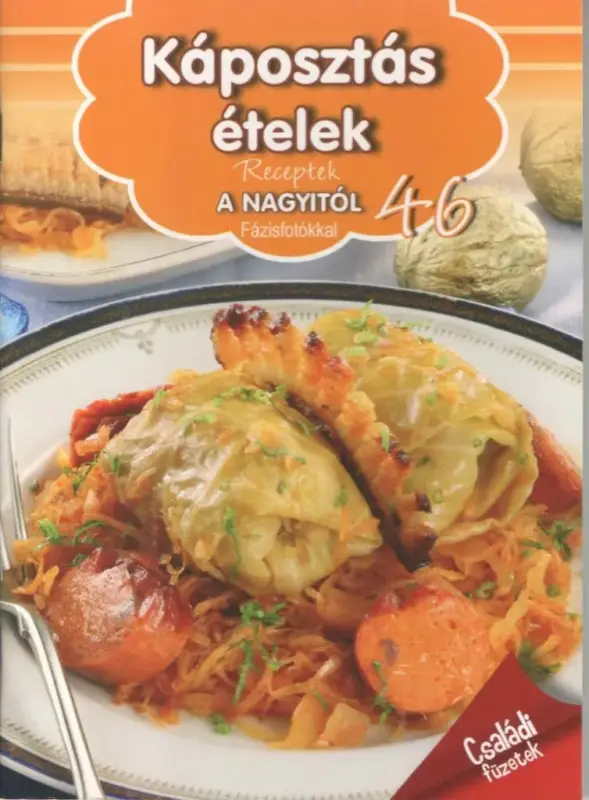 Ajánlat Receptek a Nagyitól 46. - Káposztás ételek