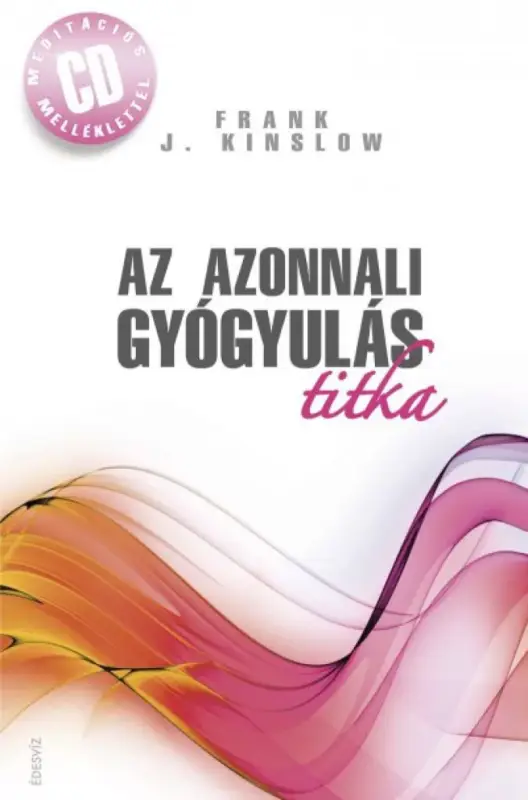 Az azonnali gyógyulás titka - Meditációs CD melléklettel Vásárlói kedvenc