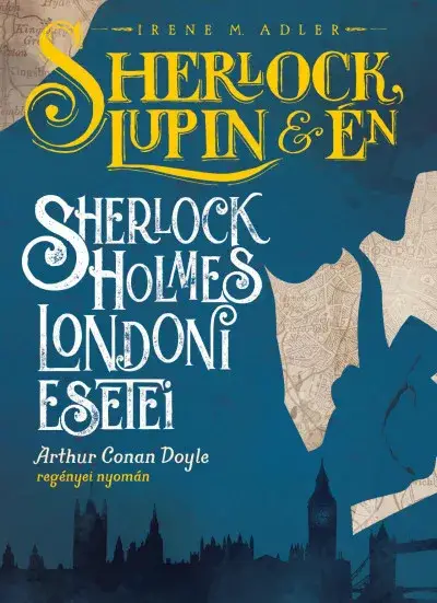 Bestseller Sherlock, Lupin és én - Sherlock Holmes londoni esetei